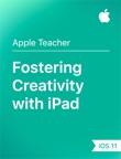 Fostering Creativity with iPad iOS 11
