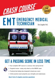 EMT (Emergency Medical Technician) Crash Course with Online Practice Test, 2nd Edition - Christopher Coughlin