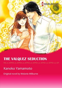 The Valquez Seduction - Kanoko Yamamoto & Melanie Milburne