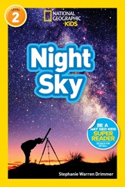 Night Sky (National Geographic Kids Readers, Level 2) - Stephanie Warren Drimmer