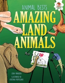 Amazing Land Animals - John Farndon