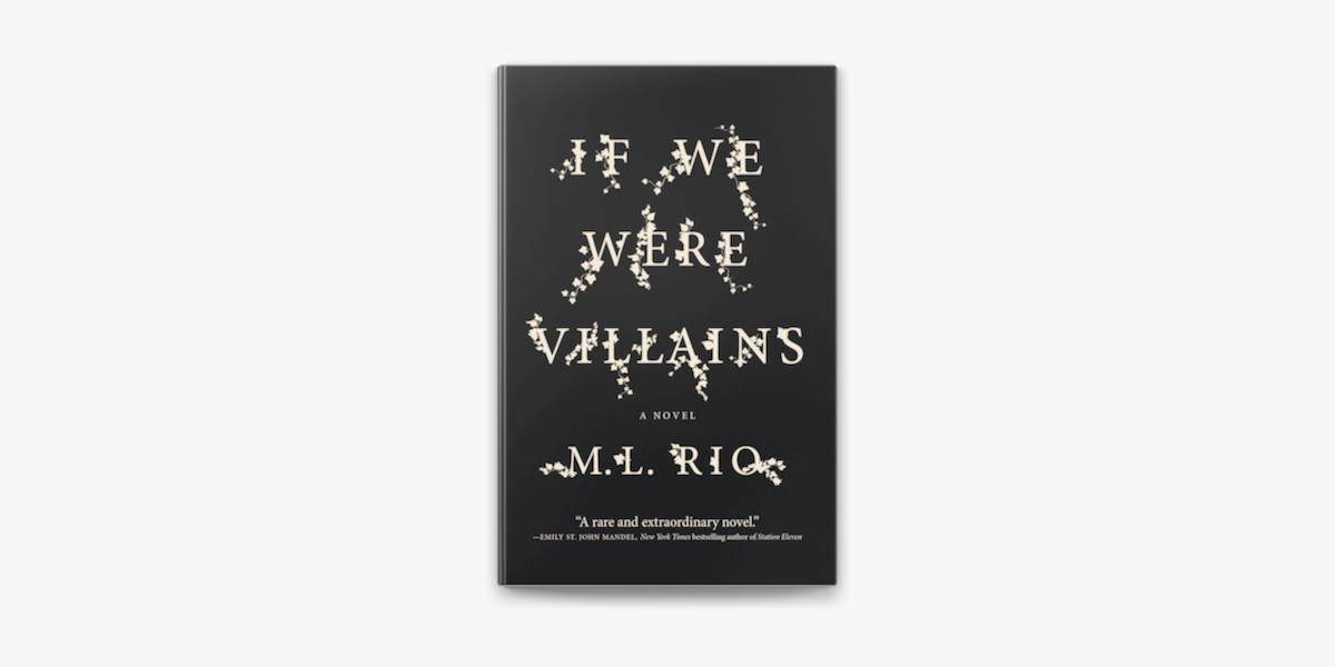 If We Were Villains: A Novel