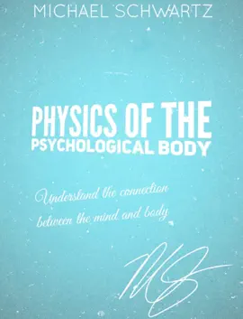 Read: Book Physics of the Psychological Body