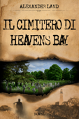 Il cimitero di Heavens Bay - Alexander Land