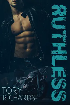 Ruthless by Tory Richards book