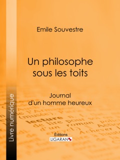 Un philosophe sous les toits by Emile Souvestre & Ligaran