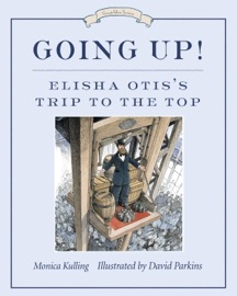 Going Up! - Monica Kulling & David Parkins