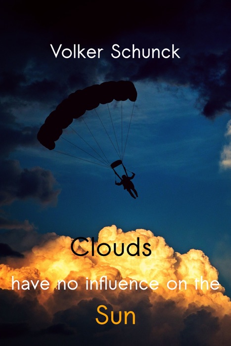 Clouds Have No Influence On The Sun: Ext. Ed.