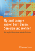 Optimal Energie sparen beim Bauen, Sanieren und Wohnen - Jürgen Eiselt