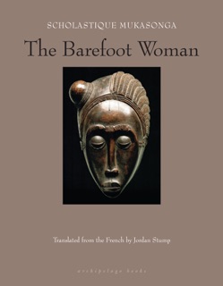 The Barefoot Woman by Scholastique Mukasonga & Jordan Stump