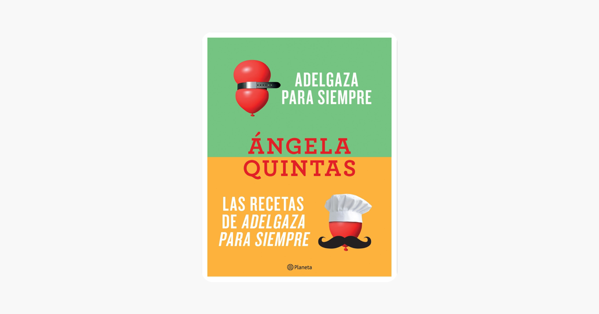 Adelgazar para siempre angela quintas recetas