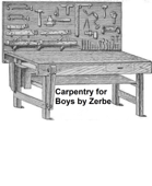 Carpentry for Boys - J. S. Zerbe