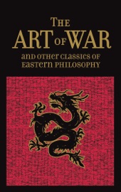 The Art of War & Other Classics of Eastern Philosophy - Sun Tzu, Lao-Tzu, Confucius & Mencius