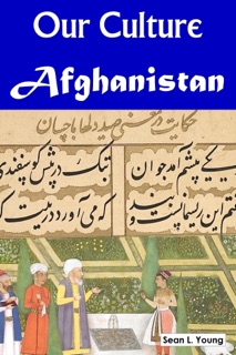 Our Culture: Afghanistan by Sean L. Young