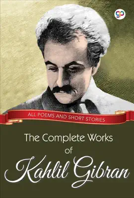 Read: The Book Complete Works of Kahlil Gibran