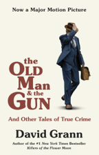 The Old Man and the Gun - David Grann Cover Art