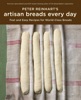 Book Peter Reinhart's Artisan Breads Every Day