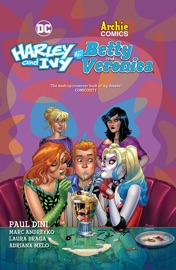 Harley & Ivy Meet Betty & Veronica - Paul Dini, Marc Andreyko & Laura Braga