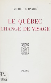 Le Québec change de visage - Michel Bernard