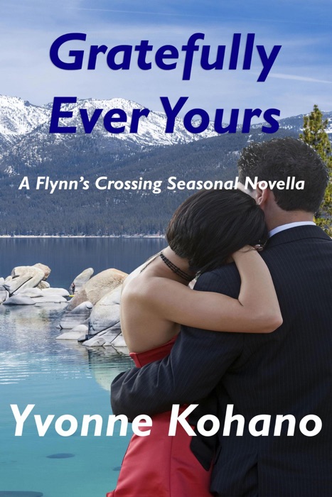 Gratefully Ever Yours: A Flynn's Crossing Seasonal Novella