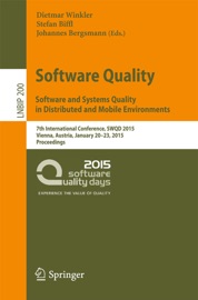 Software Quality. Software and Systems Quality in Distributed and Mobile Environments - Dietmar Winkler, Stefan Biffl & Johannes Bergsmann