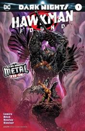 Hawkman: Found (2017-) #1 - Jeff Lemire, Bryan Hitch & Kevin Nowlan