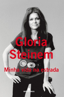 Capa do livro Minha Vida na Estrada de Gloria Steinem