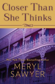 Closer Than She Thinks - Meryl Sawyer