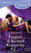 I segreti di Richard Kenworthy (I Romanzi Classic) - Julia Quinn