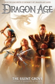 Dragon Age Volume 1: The Silent Grove - David Gaider & Various Authors