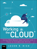 Working in the Cloud - Jason R. Rich