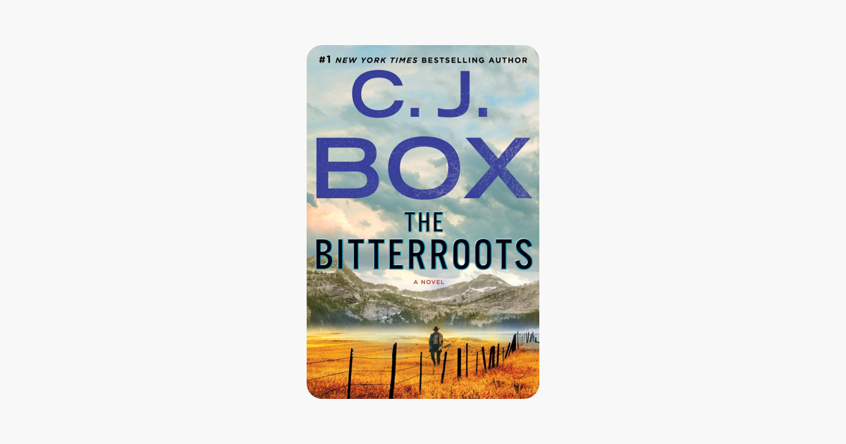 The Bitterroots - C. J. Box The Bitterroots - C. J. Box