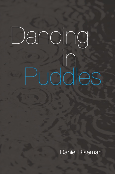 Dancing in Puddles