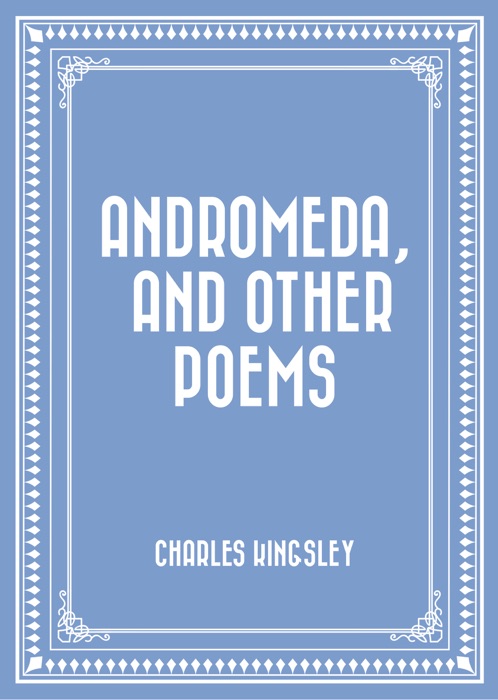 Andromeda, and Other Poems