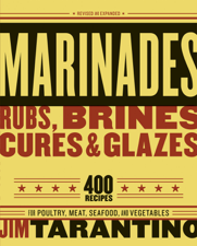 Marinades, Rubs, Brines, Cures and Glazes - Jim Tarantino Cover Art