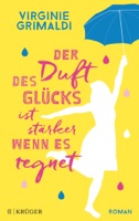 Der Duft des Glücks ist stärker, wenn es regnet ebook Download