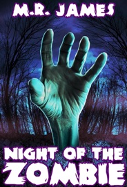 Night of the Zombie - M.R. James