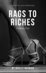 Rags To Riches Volume One by Really Rashida Book Summary, Reviews and Downlod