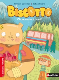Biscotto - Choucroute à bord ! - Vincent Cuvellier