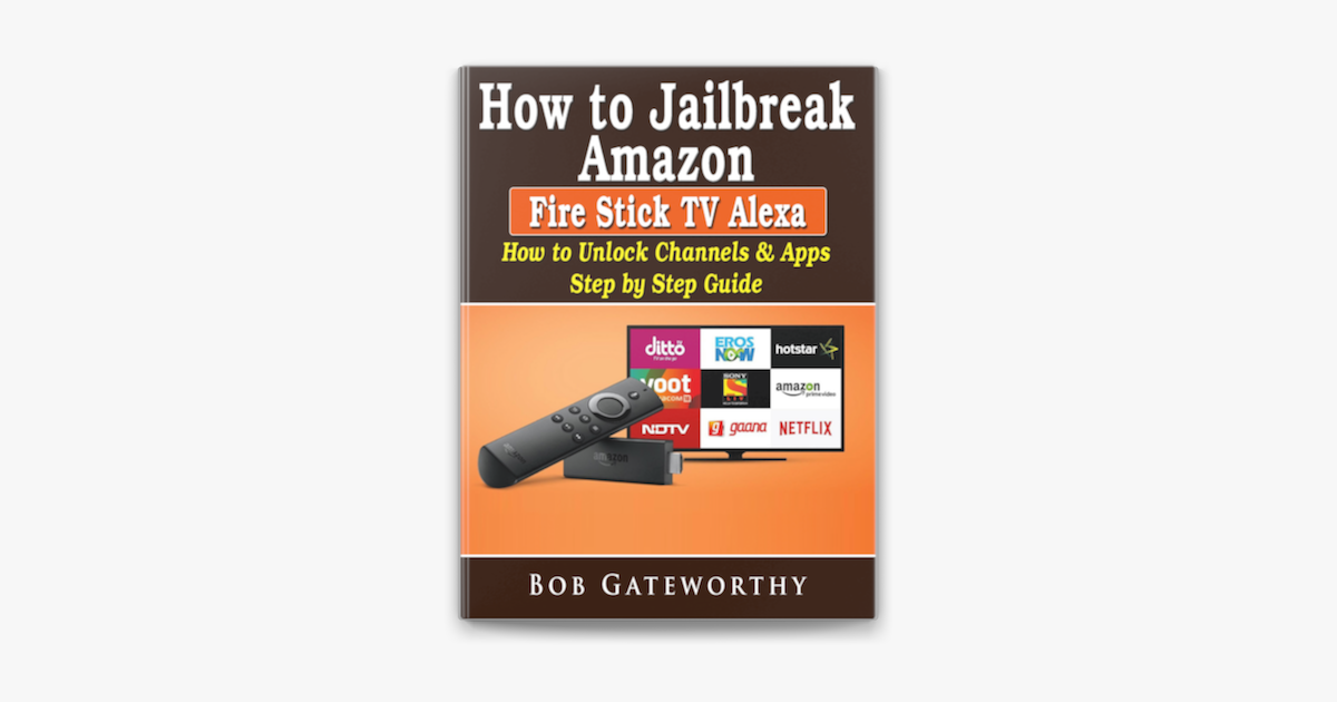 How To Jailbreak Amazon Fire Stick TV Alexa on Apple Books