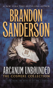 Arcanum Unbounded: The Cosmere Collection - Brandon Sanderson Cover Art
