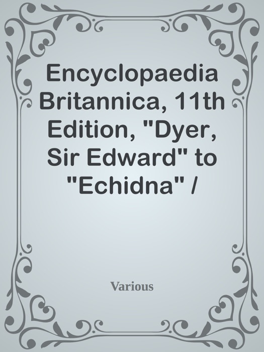 Encyclopaedia Britannica, 11th Edition,