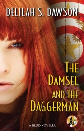 The Damsel and the Daggerman - Delilah S Dawson