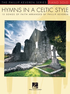 Hymns in a Celtic Style by Phillip Keveren