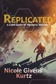Replicated: A Cybil Lewis SF Mystery - Nicole Kurtz