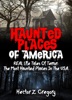 Book Haunted Places Of America: REAL Life Tales Of Terror: The Most Haunted Places In The USA