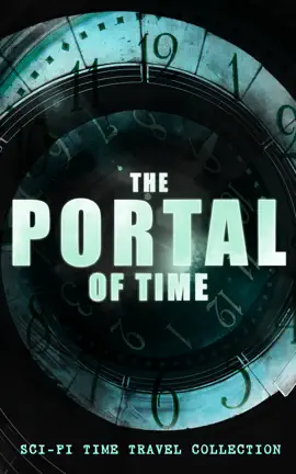 Read: Book THE PORTAL OF TIME: Sci-Fi Time Travel Collection