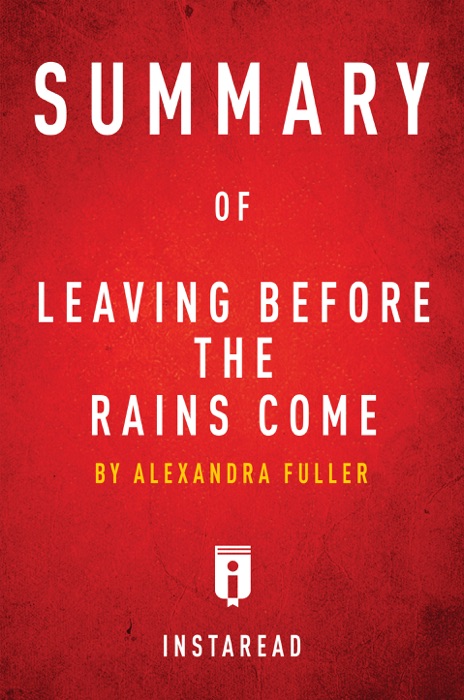 Summary of Leaving Before the Rains Come