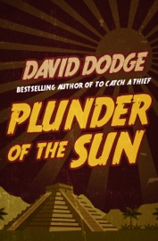 Plunder of the Sun - David Dodge