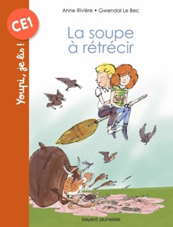 La soupe à rétrécir by Anne Rivière & Gwendal Le Bec